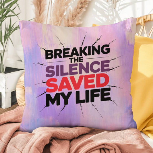 Breaking the Silence Saved My Life personalized indoor/outdoor pillow for survivor support and trauma healing gift