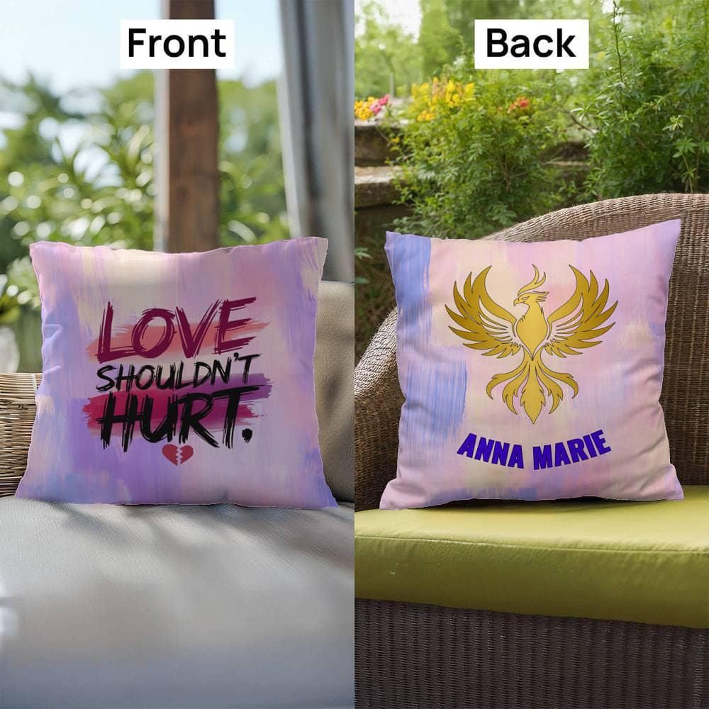 Shop our premium rise reclaim indoor outdoor pillow love shouldnt hurt from MySisterIsASurvivor.