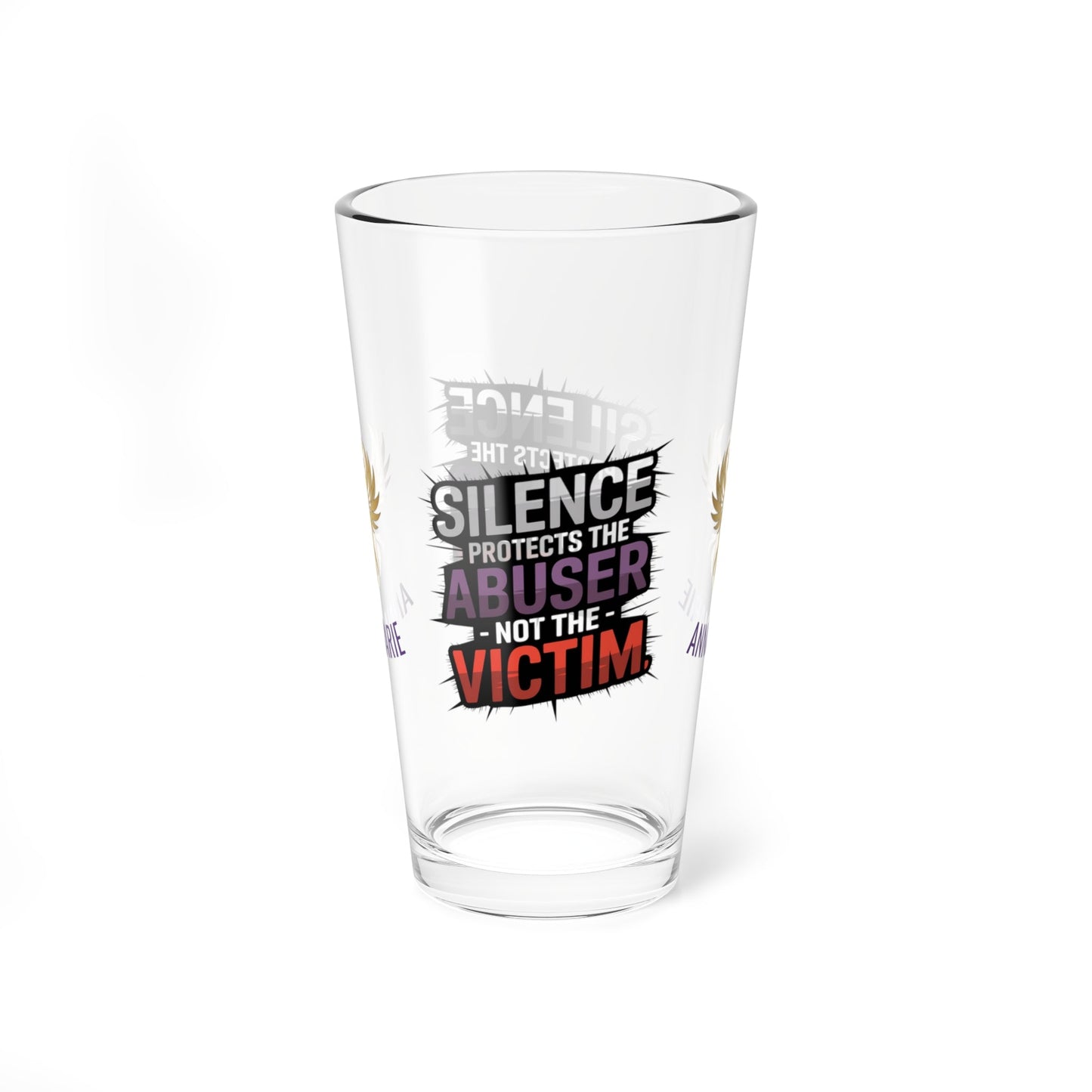 Rise & Reclaim Pint Glass – Silence Protects the Abuser – Not the Victim | Speak Out Glass - MySisterIsASurvivor