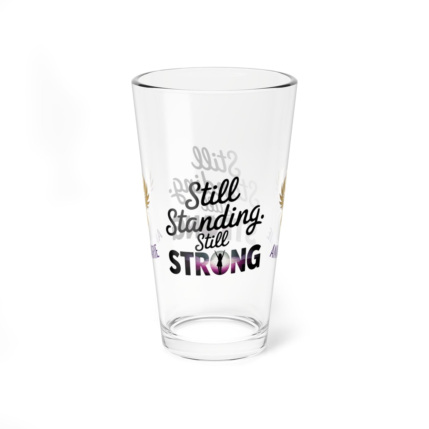 Rise & Reclaim Pint Glass – Still Standing. Still Strong | Empowerment Drinkware for Survivors - MySisterIsASurvivor