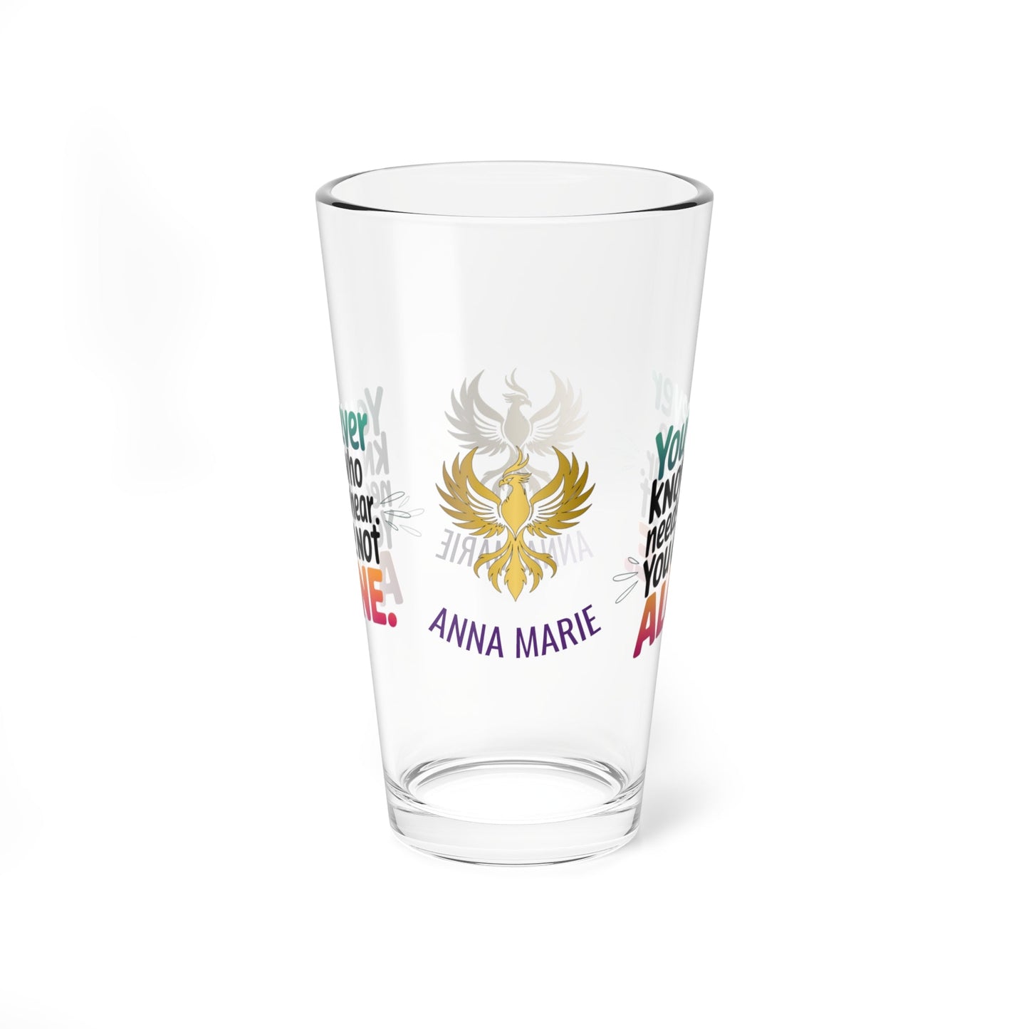 Rise & Reclaim Pint Glass – You Never Know Who Needs to Hear: You Are Not Alone | Survivor Encouragement - MySisterIsASurvivor