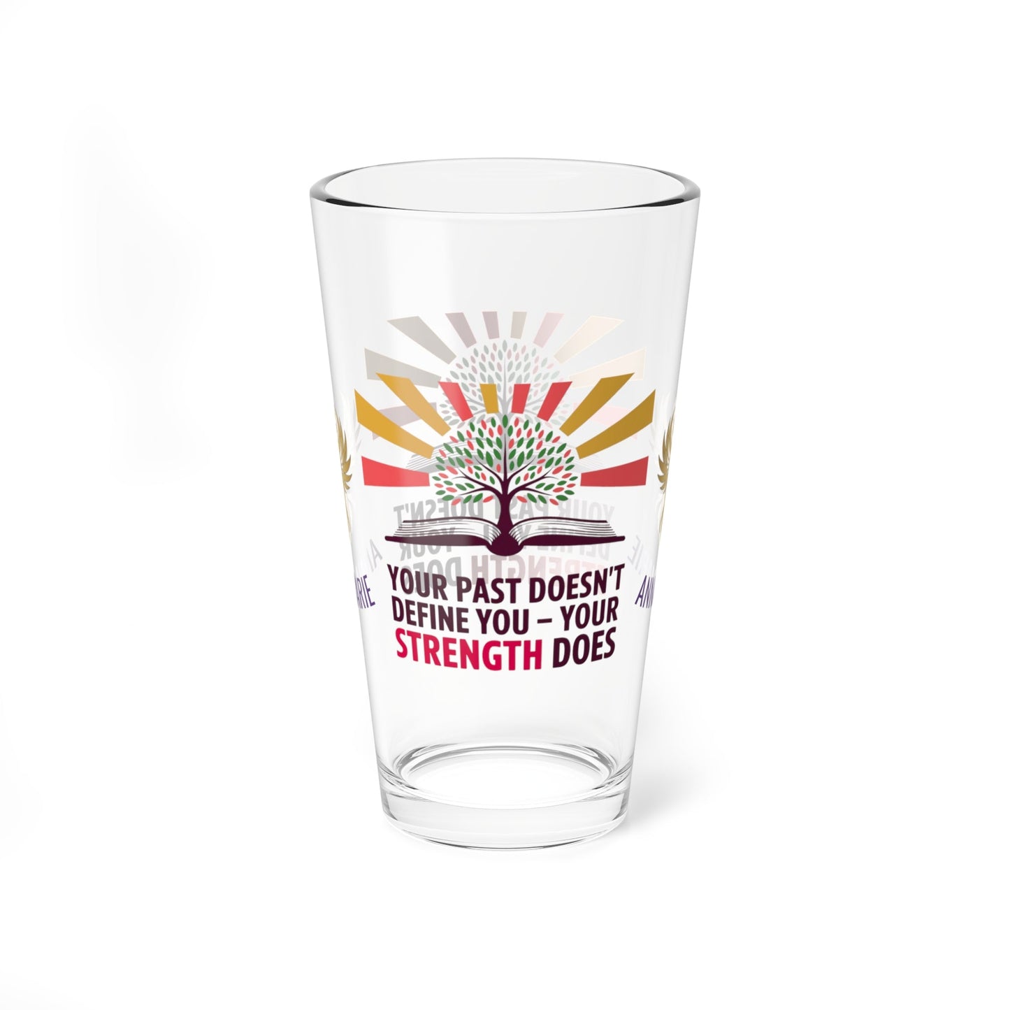 Rise & Reclaim Pint Glass – Your Past Doesn’t Define You – Your Strength Does | Trauma Recovery