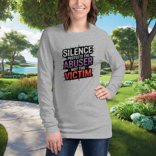 Silence Protects The Abuser on Unisex Long Sleeve T-Shirt, domestic abuse awareness, survivor advocacy, empowerment shirt