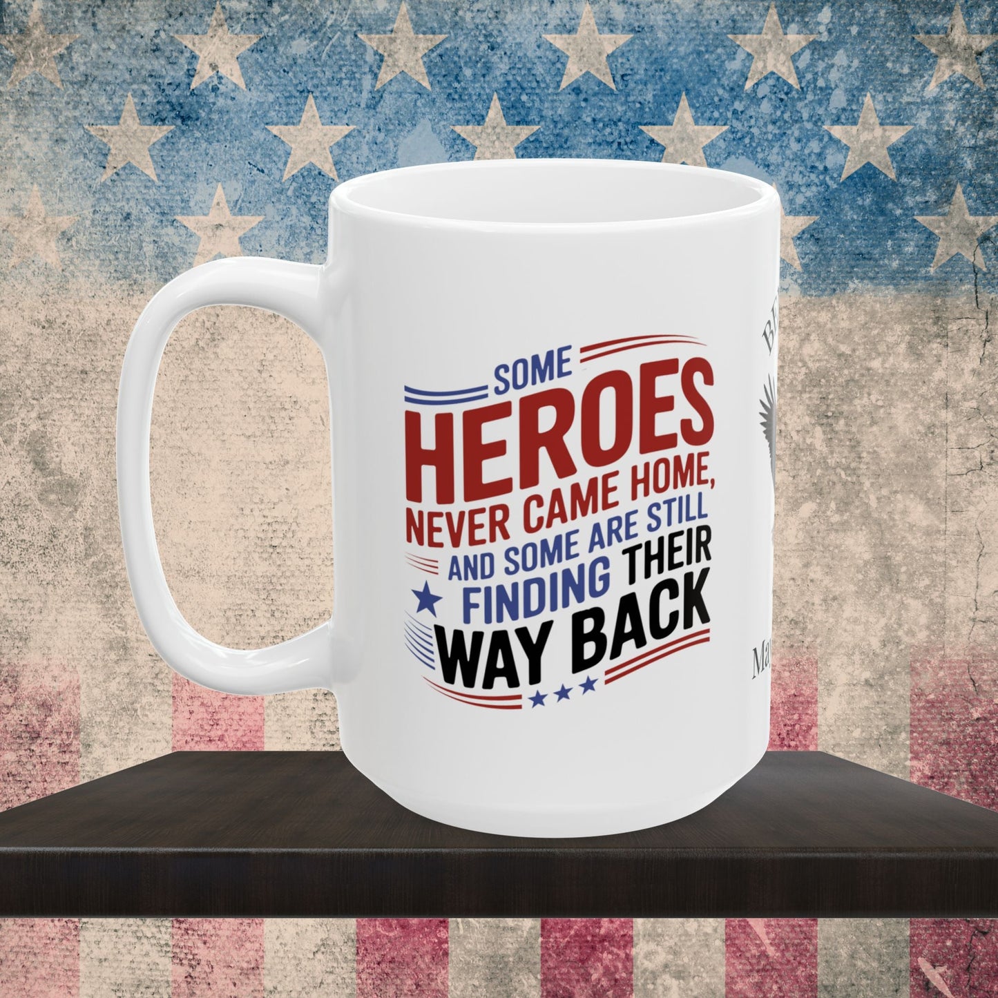 Custom Memorial Day mug with Some Heroes Never Came Home - PTSD support, fallen hero tribute