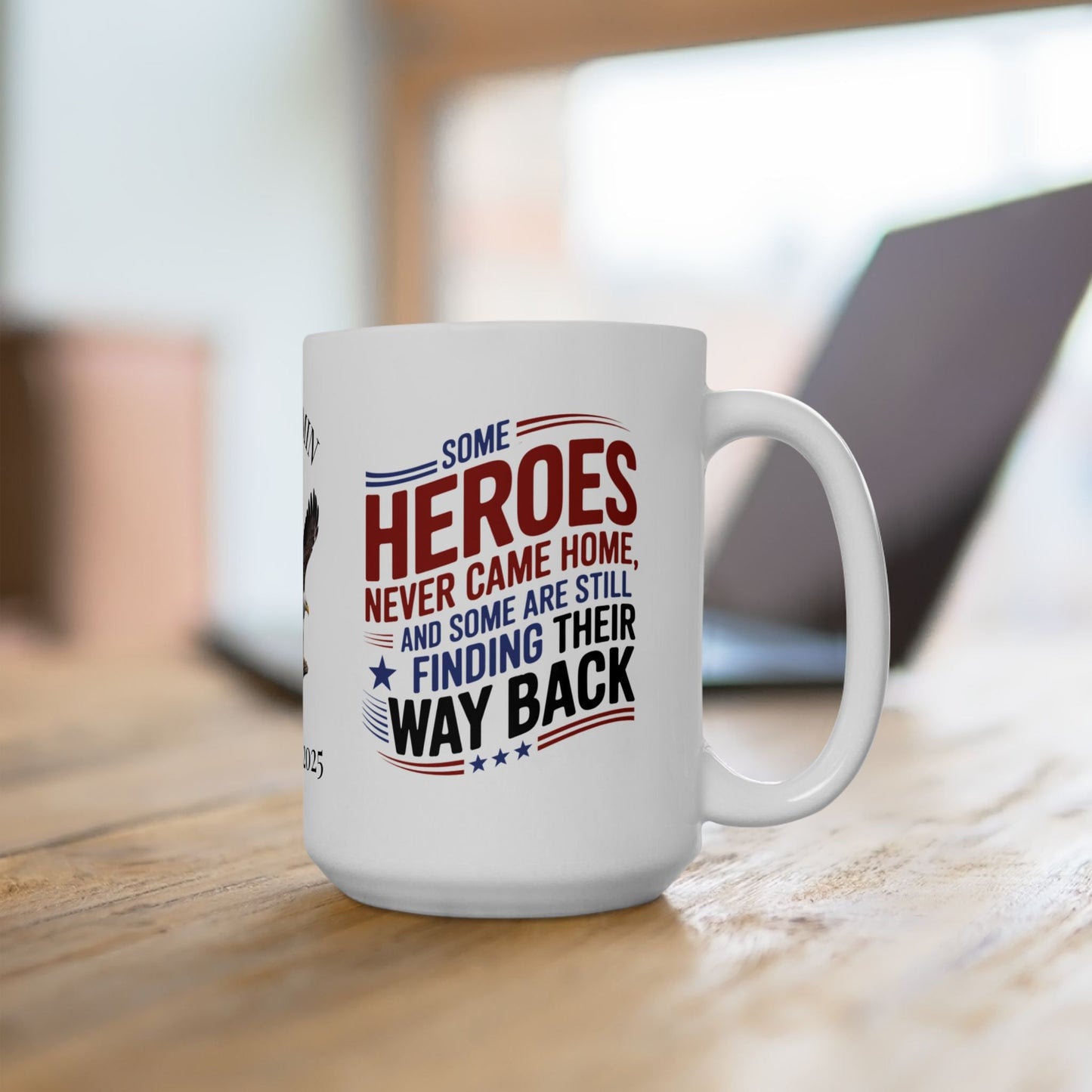 Custom Memorial Day mug with Some Heroes Never Came Home - PTSD support, fallen hero tribute