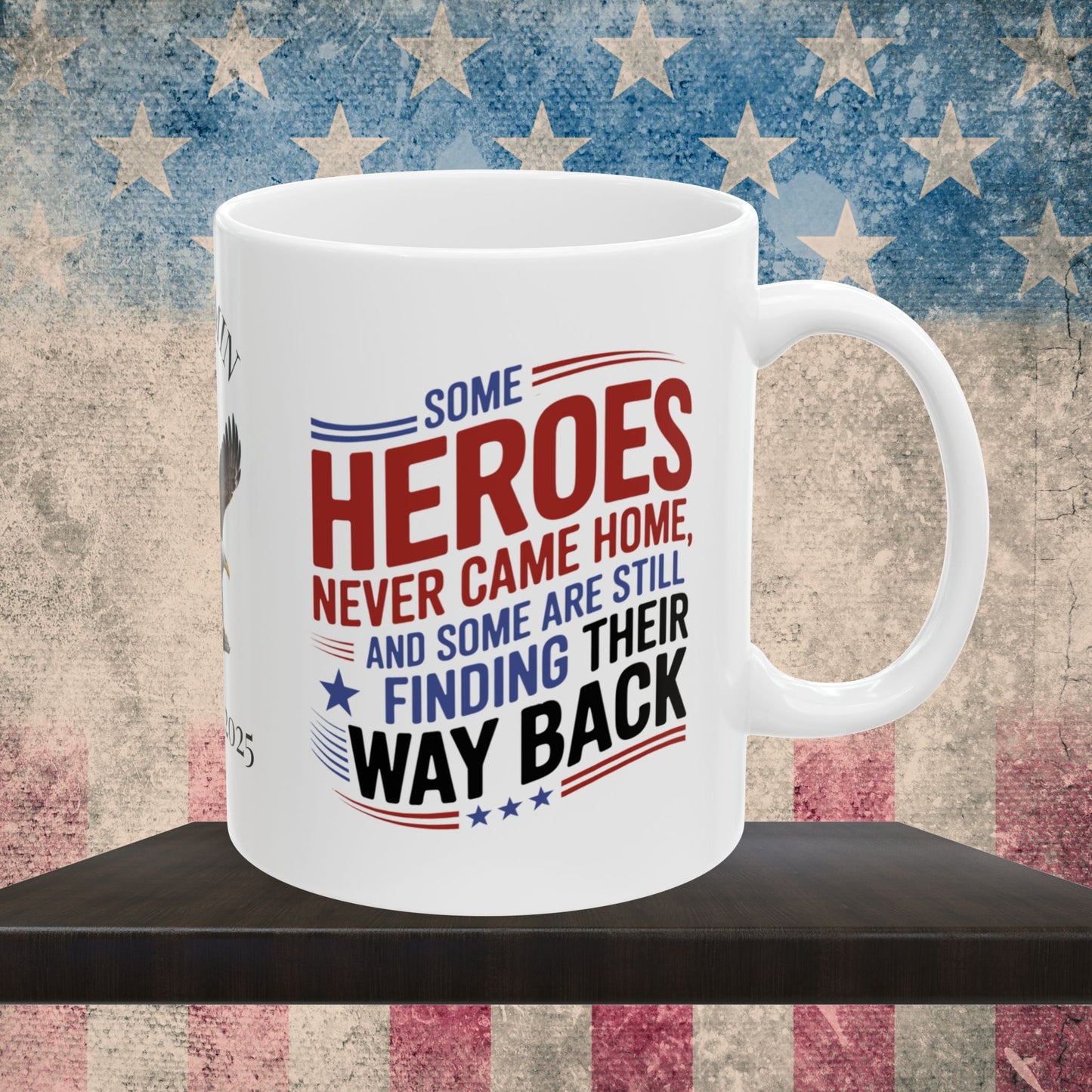 Custom Memorial Day mug with Some Heroes Never Came Home - PTSD support, fallen hero tribute