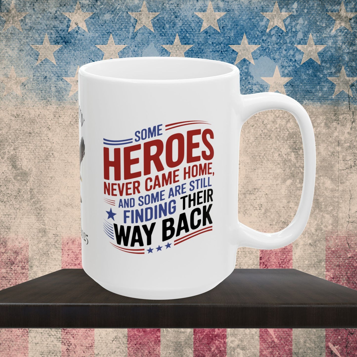 Custom Memorial Day mug with Some Heroes Never Came Home - PTSD support, fallen hero tribute