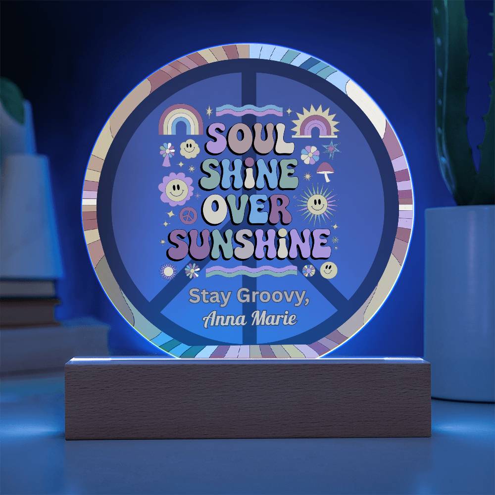 Soul Shine Over Sunshine 7" LED Acrylic Plaque - Inspirational Mental Health Gift - MySisterIsASurvivor