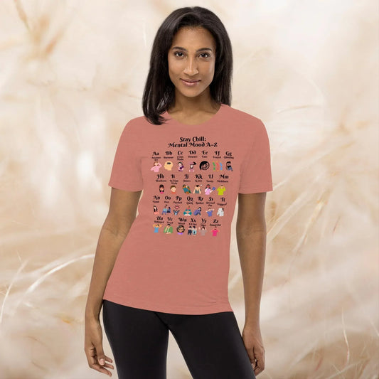 Stay Chill Mental Mood A - Z T-Shirt - Custom Mental Health Shirt, Positive Vibes Gift, Therapy Support Tee, Self - Care Apparel - MySisterIsASurvivor