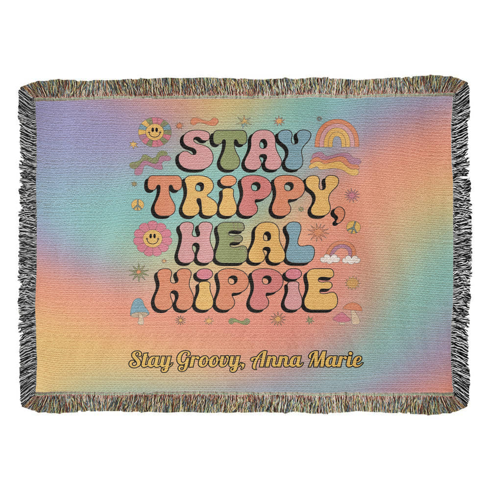 Stay Trippy, Heal Hippie Woven Blanket - Retro Mental Health Throw for Healing - MySisterIsASurvivor