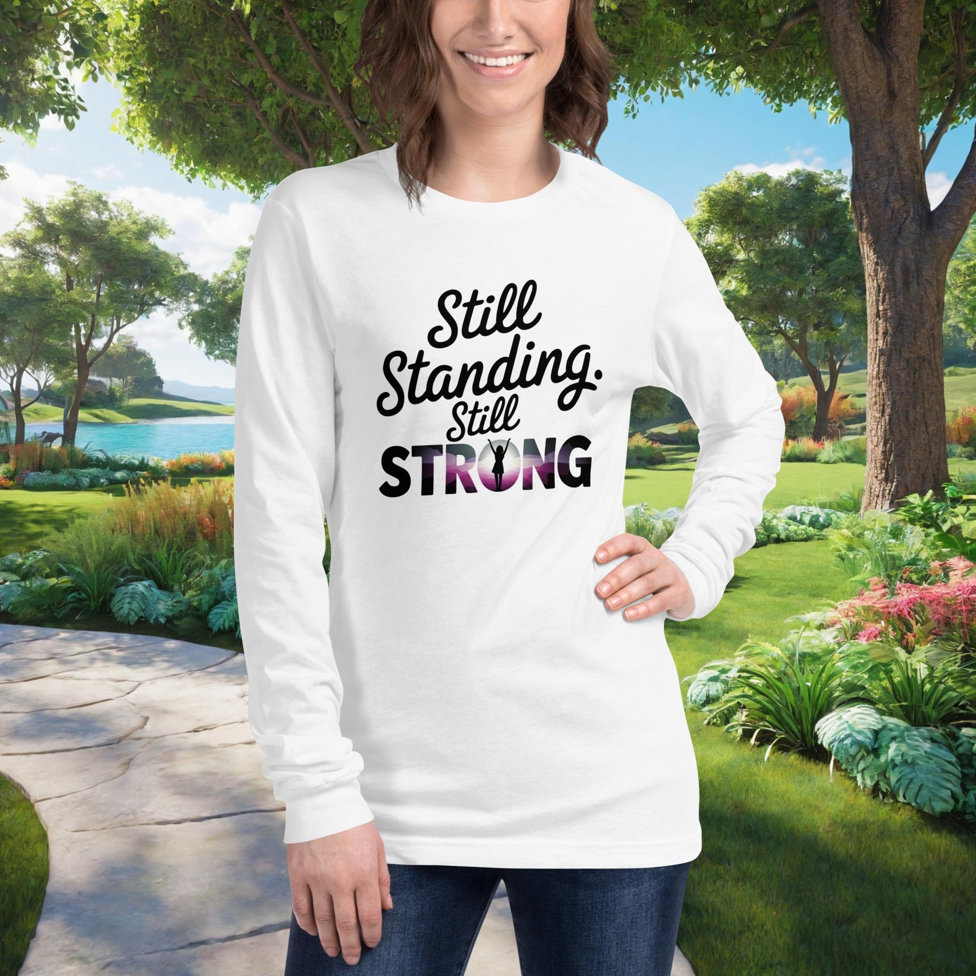 Still Standing. Still Strong on Unisex Long Sleeve T-Shirt, survivor strength, domestic violence support, empowerment shirt