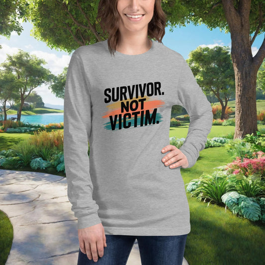 Survivor. Not Victim. on Unisex Long Sleeve T-Shirt, empowerment, domestic violence awareness, survivor support shirt