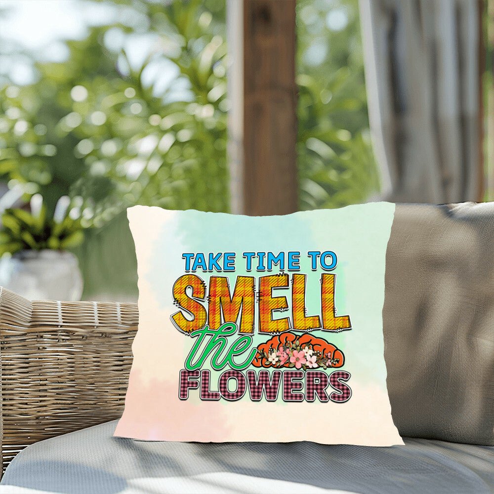 Take Time To Smell The Flowers: Indoor/Outdoor Pillow for Wellness, Style & Stress Relief