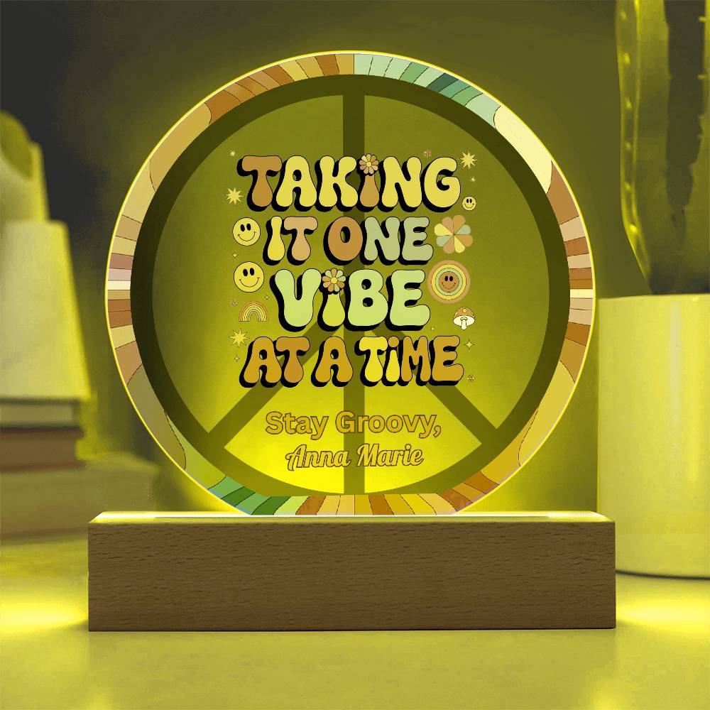 Taking It One Vibe at a Time 7" LED Plaque - Mindful Healing Therapy Gift - MySisterIsASurvivor