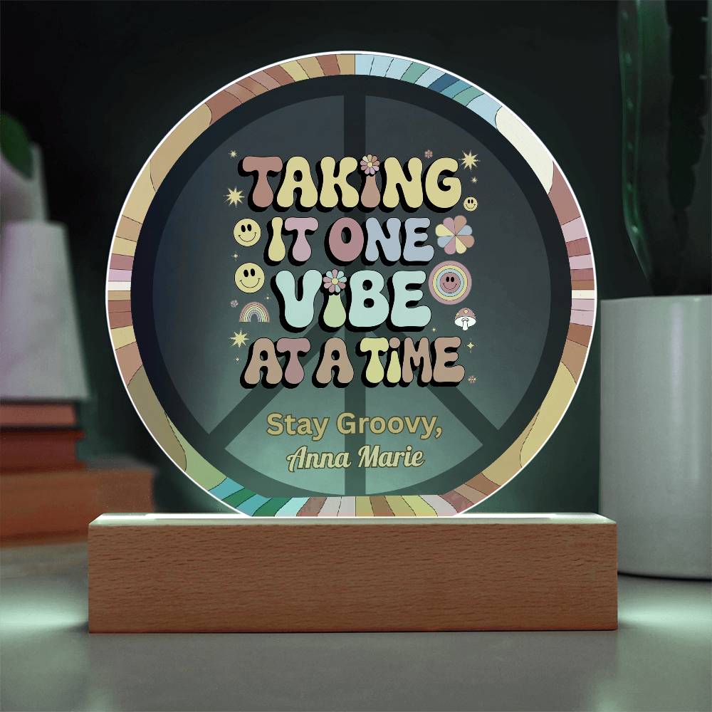 Taking It One Vibe at a Time 7" LED Plaque - Mindful Healing Therapy Gift - MySisterIsASurvivor