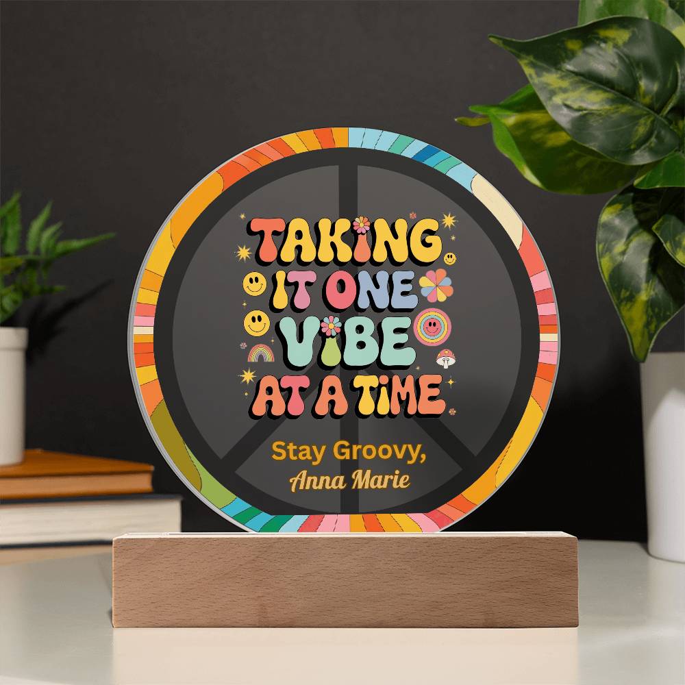 Taking It One Vibe at a Time 7" LED Plaque - Mindful Healing Therapy Gift - MySisterIsASurvivor