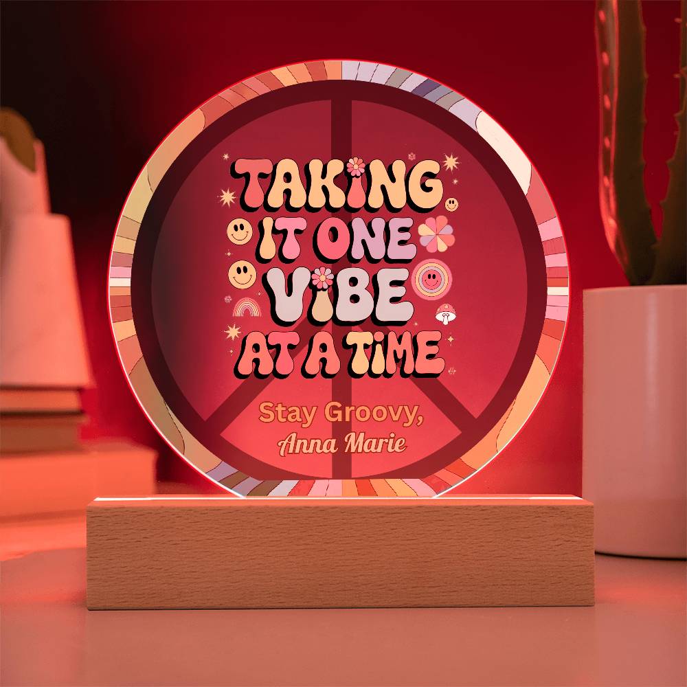Taking It One Vibe at a Time 7" LED Plaque - Mindful Healing Therapy Gift - MySisterIsASurvivor