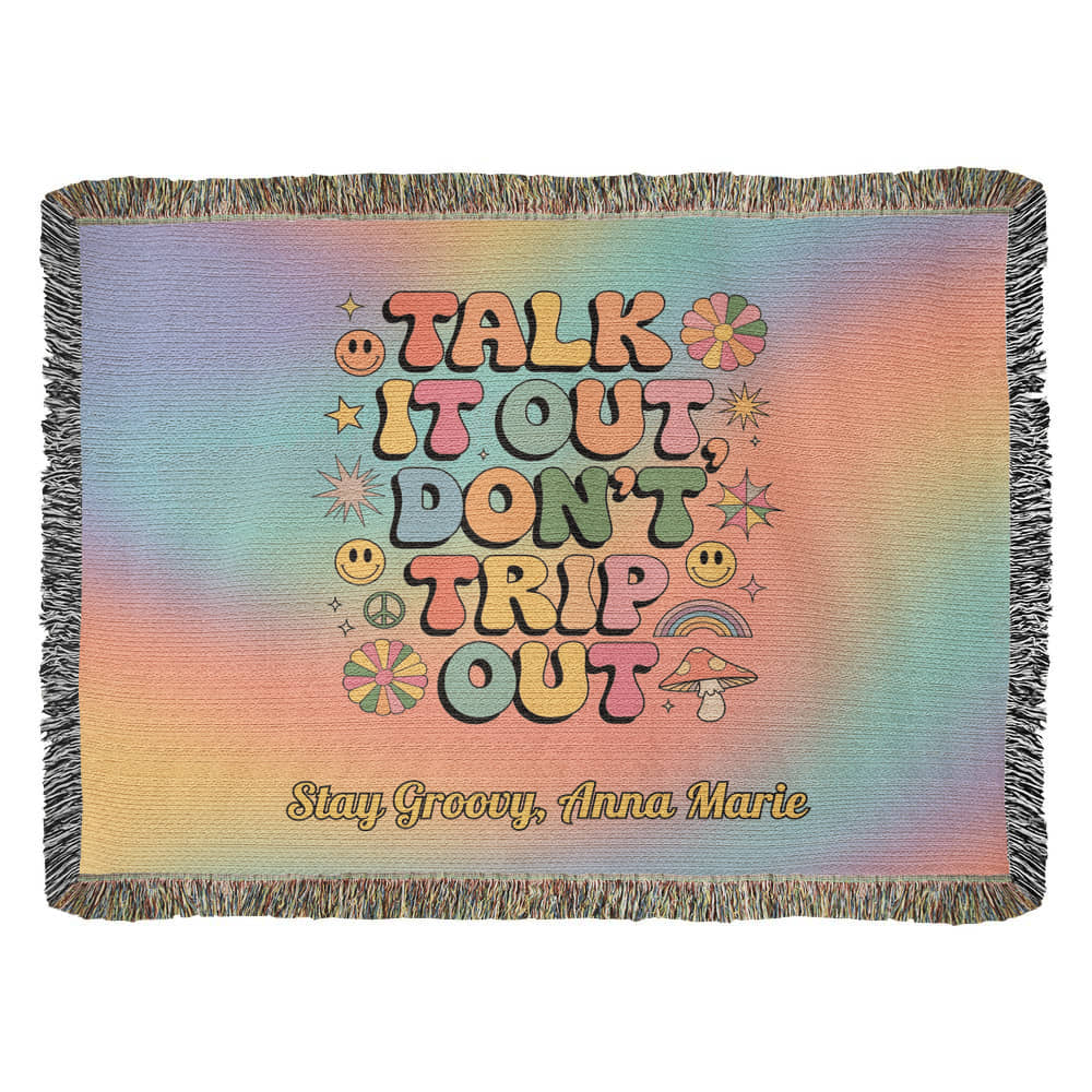Talk It Out Don’t Trip Out Woven Blanket - Therapy Affirmation Throw - MySisterIsASurvivor