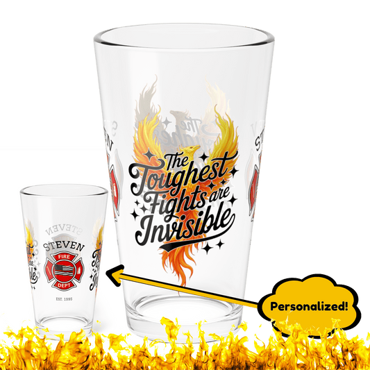 The toughest fights are invisible – firefighter pint glass raising PTSD and mental health awareness. - MySisterIsASurvivor