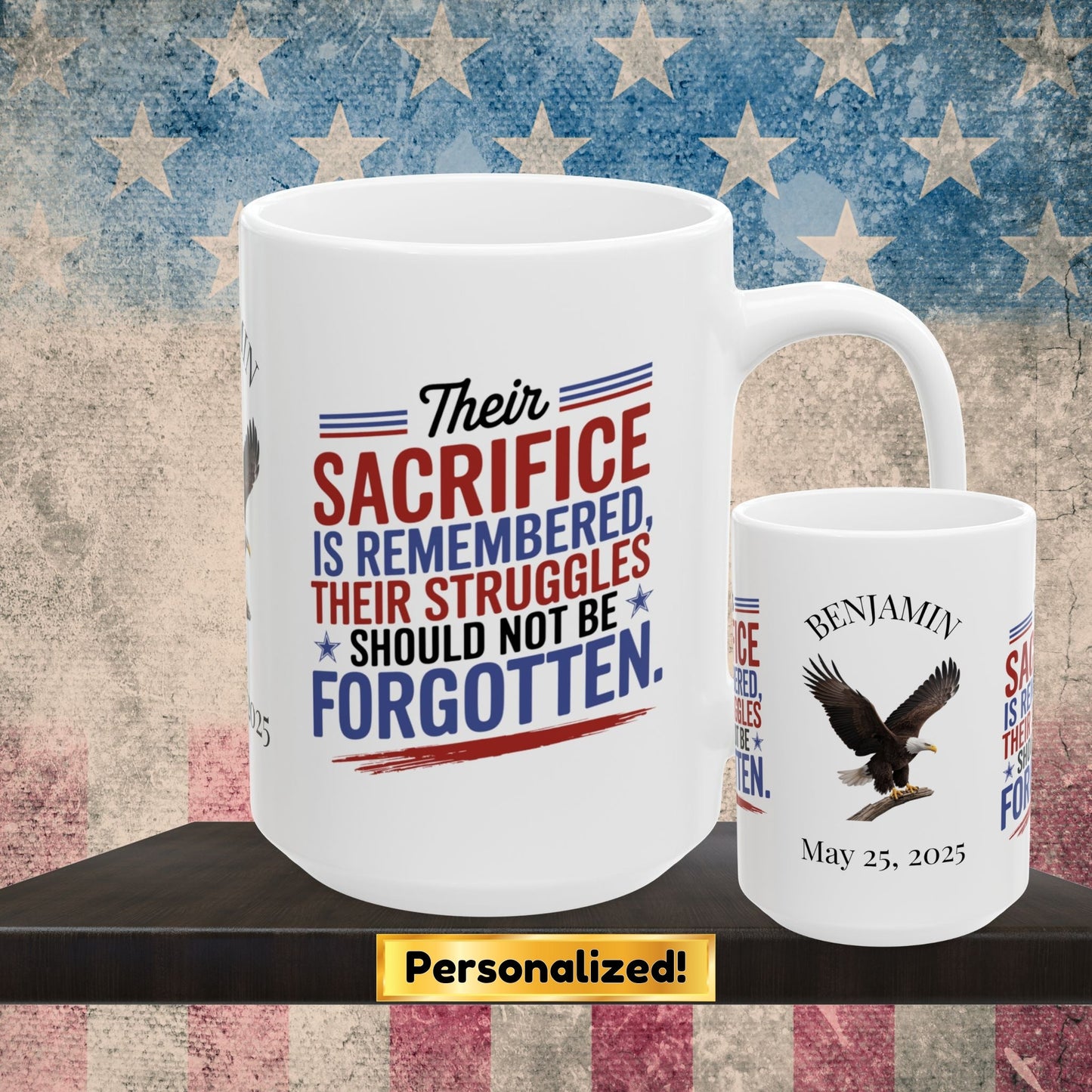 Their Sacrifice is Remembered Memorial Day mug - PTSD support, veteran memorial tribute