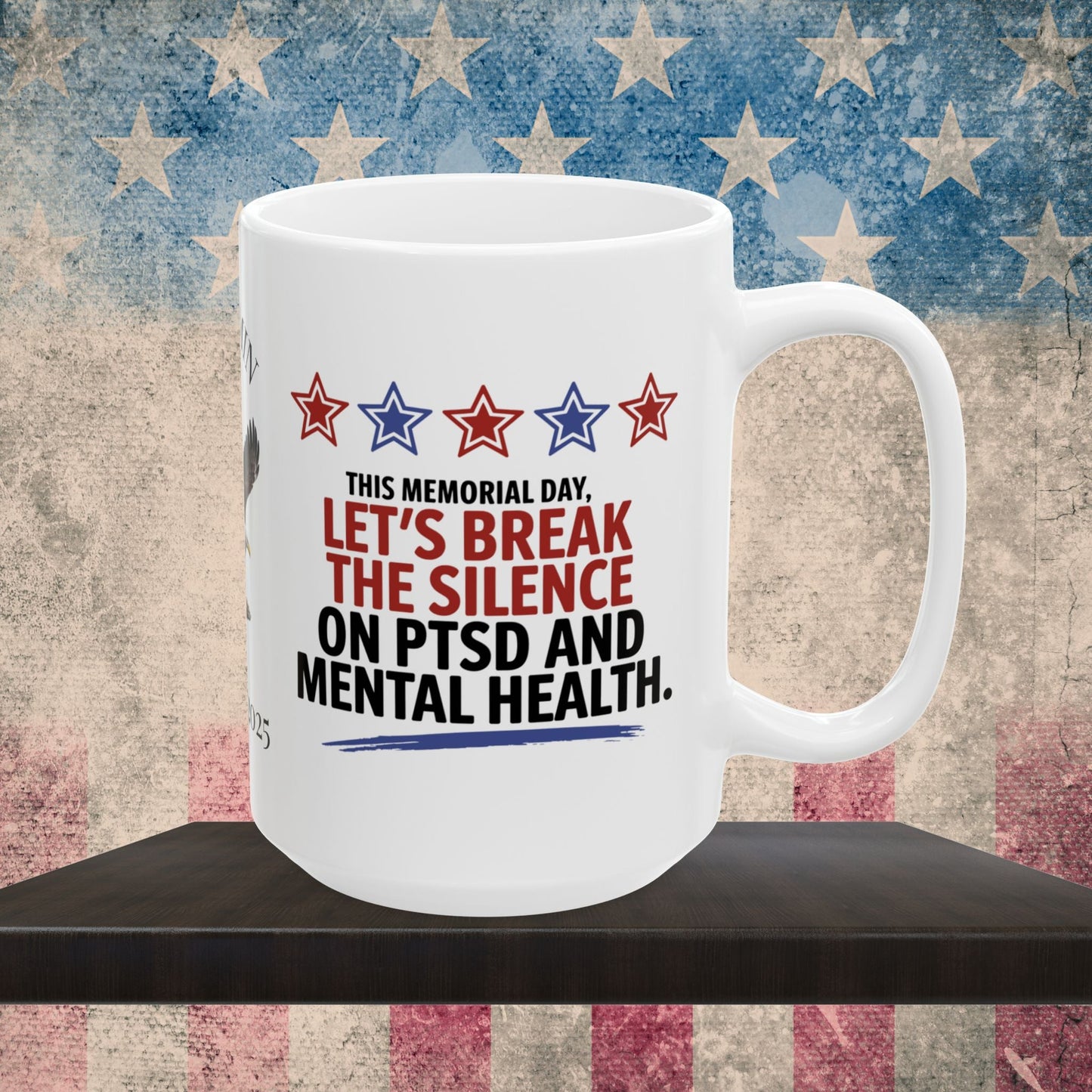 This Memorial Day, Let's Break The Silence custom mug - PTSD support, military tribute, mental health awareness