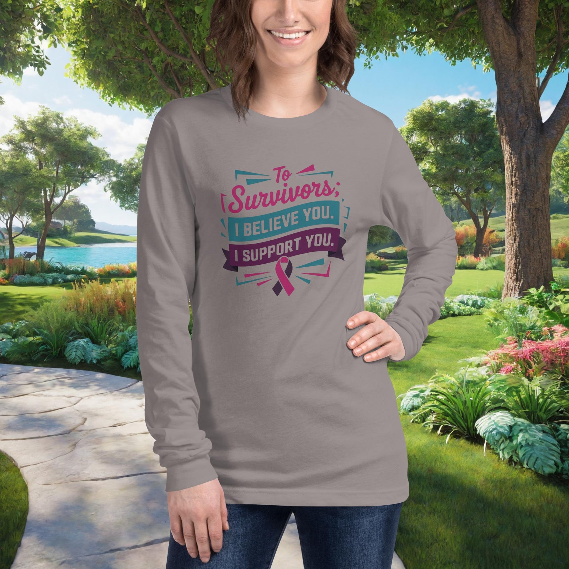 To Survivors I Believe You. I Support You on Unisex Long Sleeve T-Shirt, advocacy, survivor support, empowerment tee