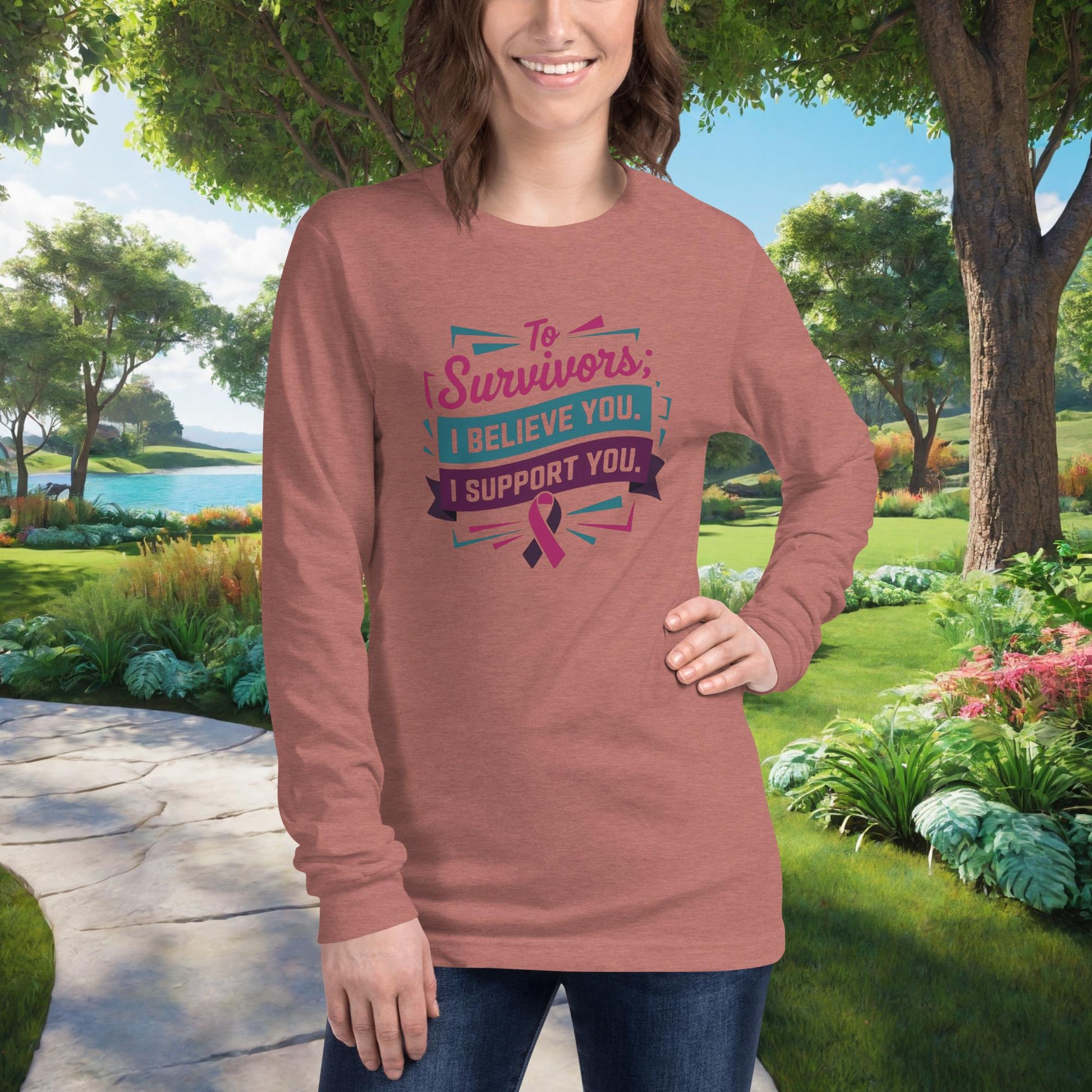 To Survivors I Believe You. I Support You on Unisex Long Sleeve T-Shirt, advocacy, survivor support, empowerment tee