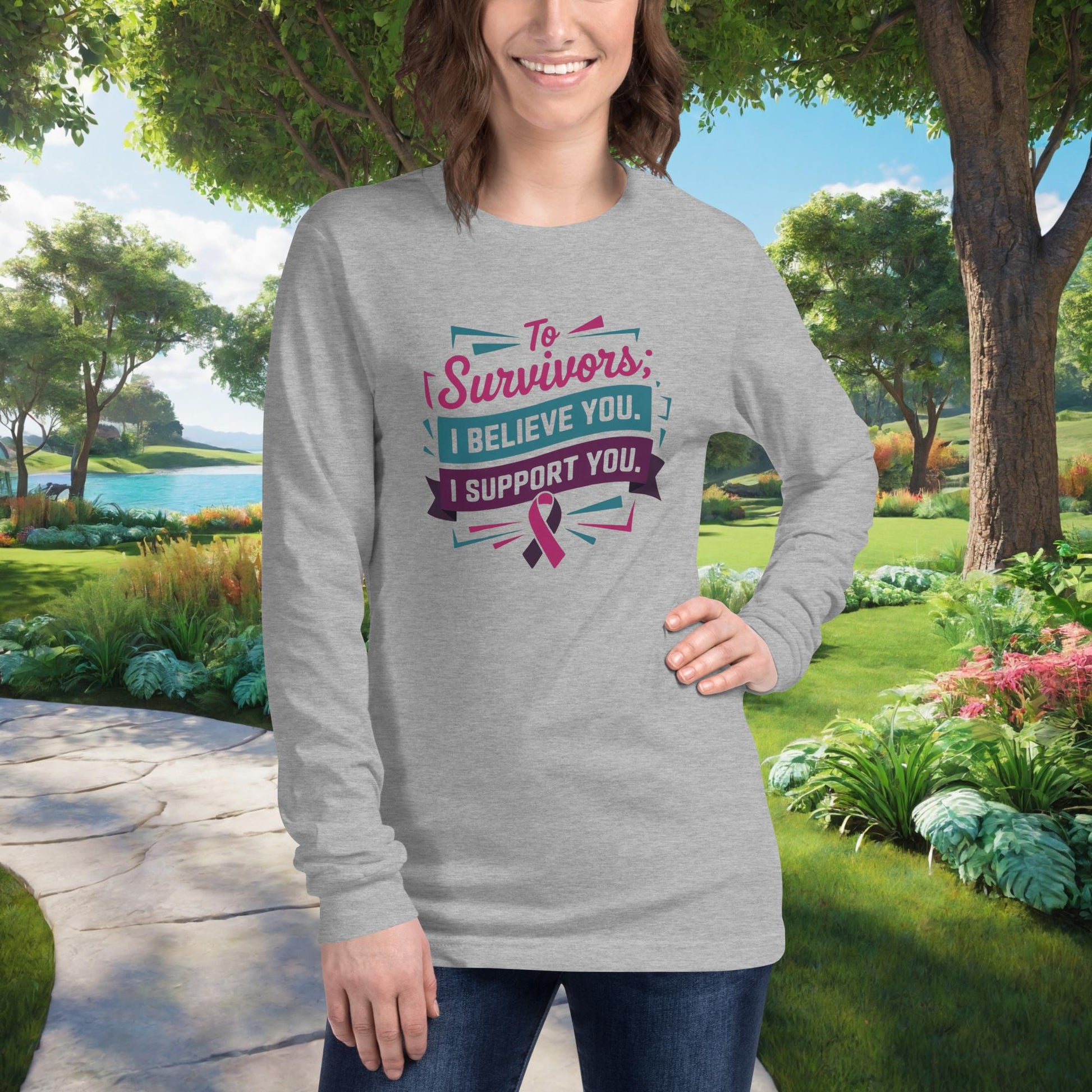 To Survivors I Believe You. I Support You on Unisex Long Sleeve T-Shirt, advocacy, survivor support, empowerment tee