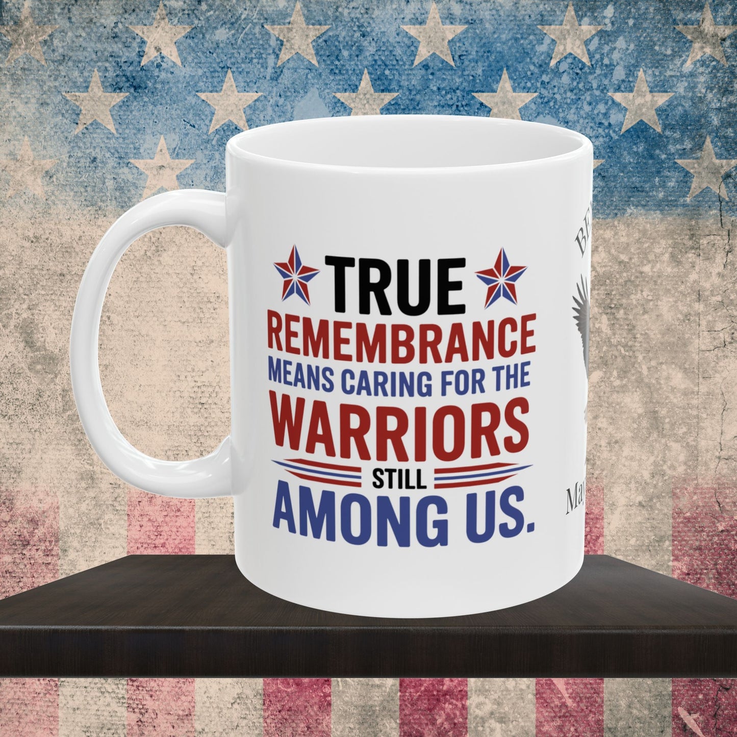 True Remembrance Means Caring custom Memorial Day mug - PTSD support, veteran memorial tribute
