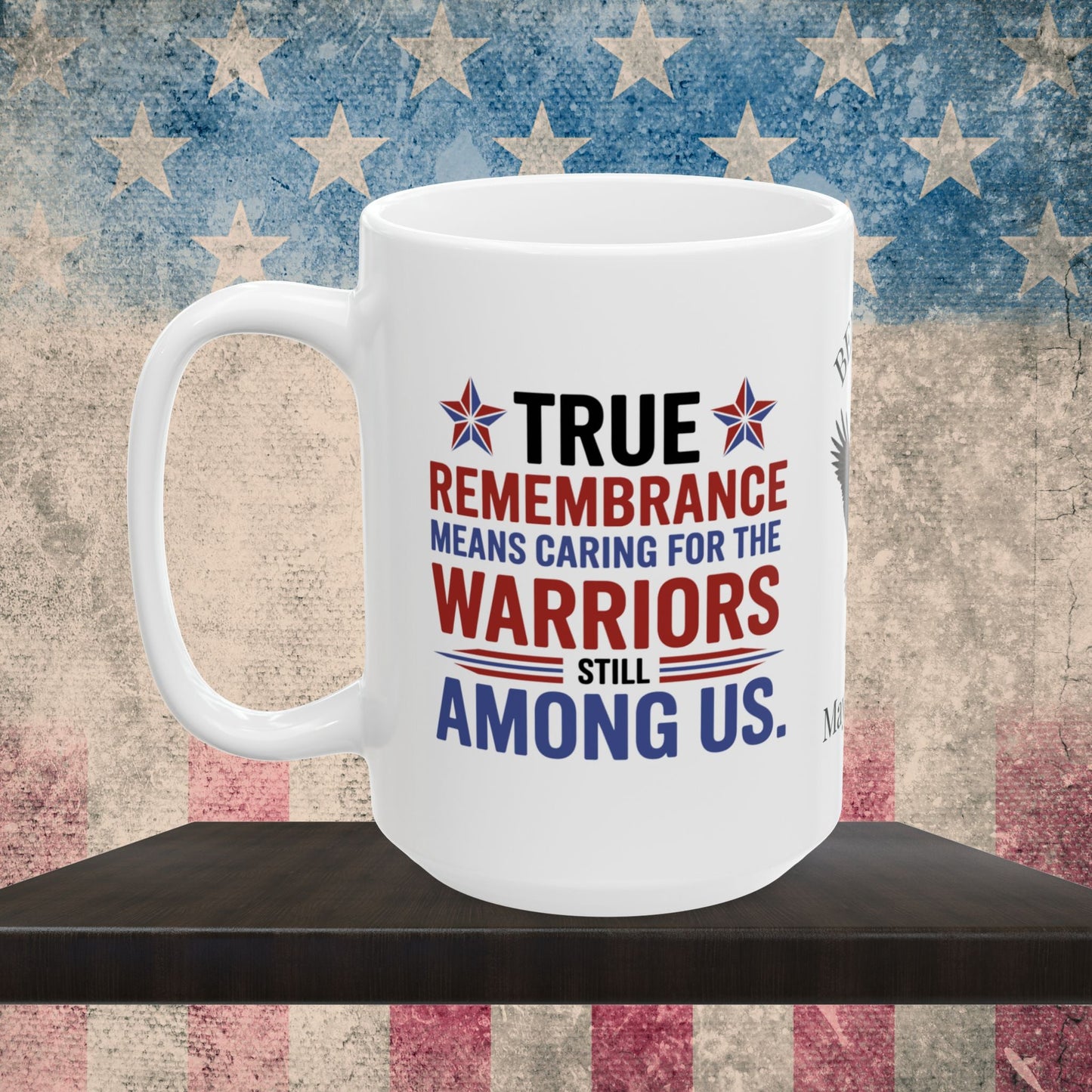 True Remembrance Means Caring custom Memorial Day mug - PTSD support, veteran memorial tribute