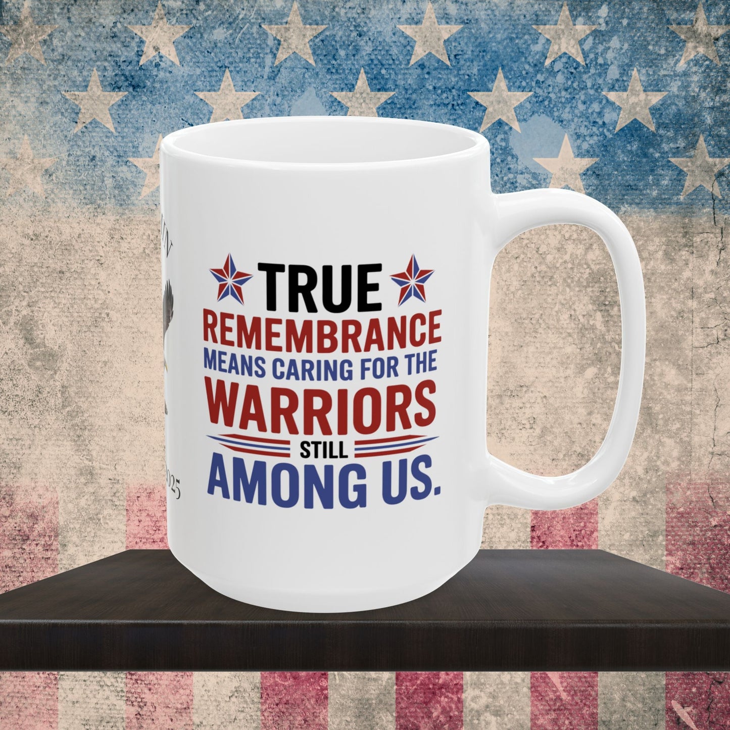 True Remembrance Means Caring custom Memorial Day mug - PTSD support, veteran memorial tribute