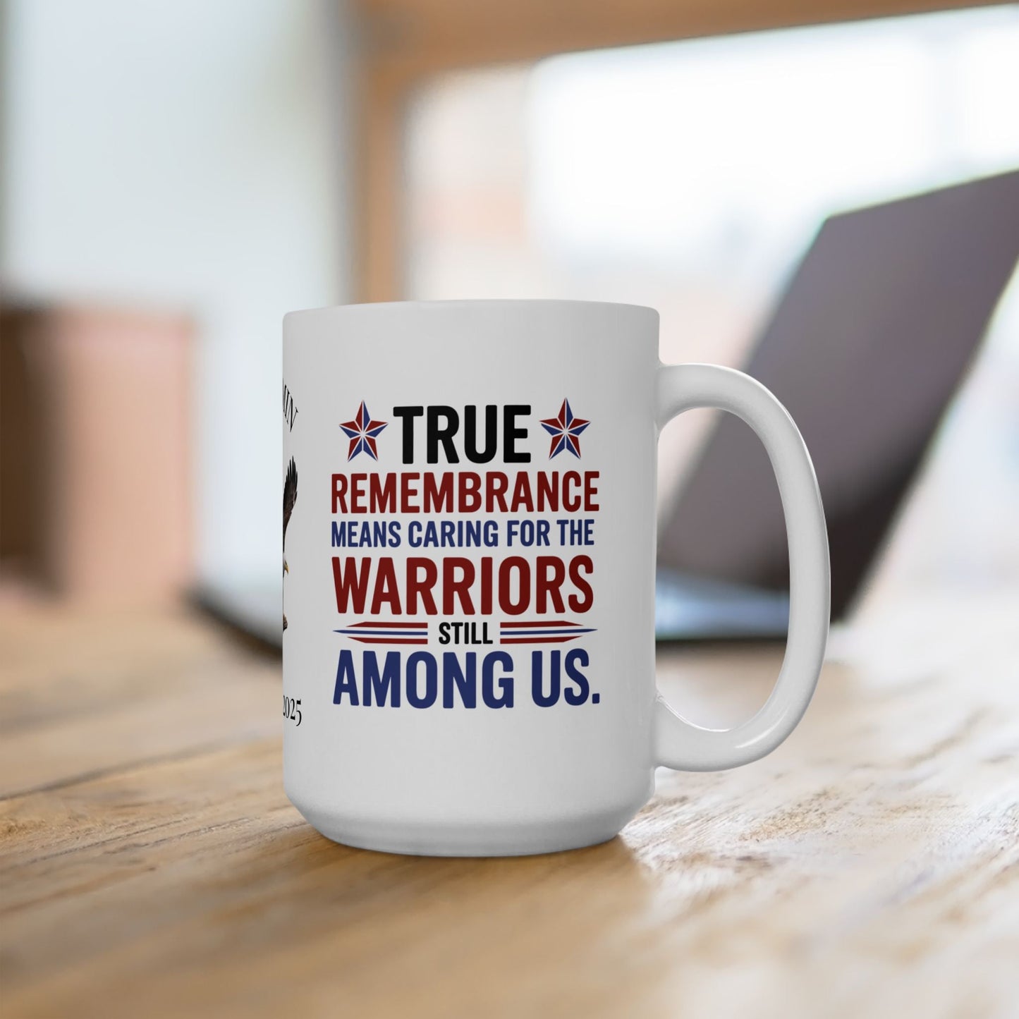 True Remembrance Means Caring custom Memorial Day mug - PTSD support, veteran memorial tribute