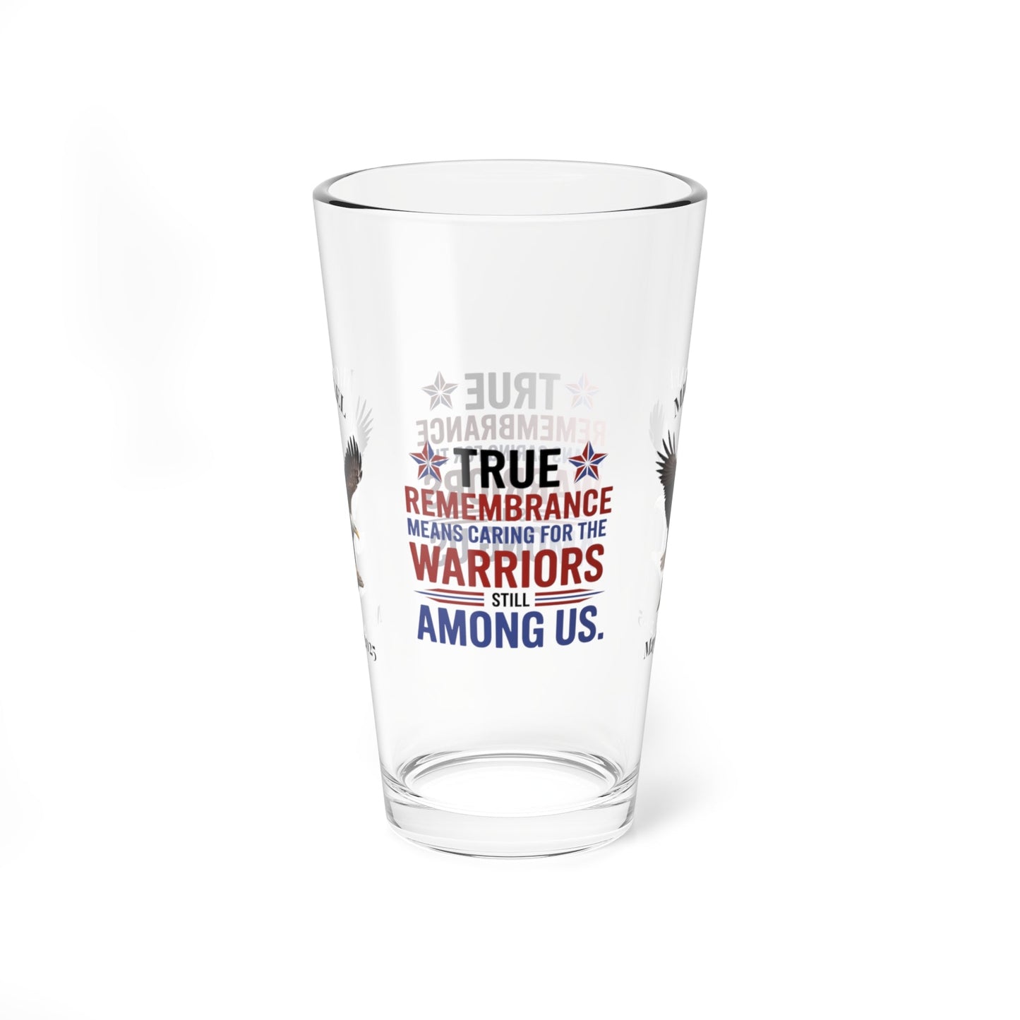 True Remembrance Means Caring pint glass - custom engraved PTSD and veteran support gift