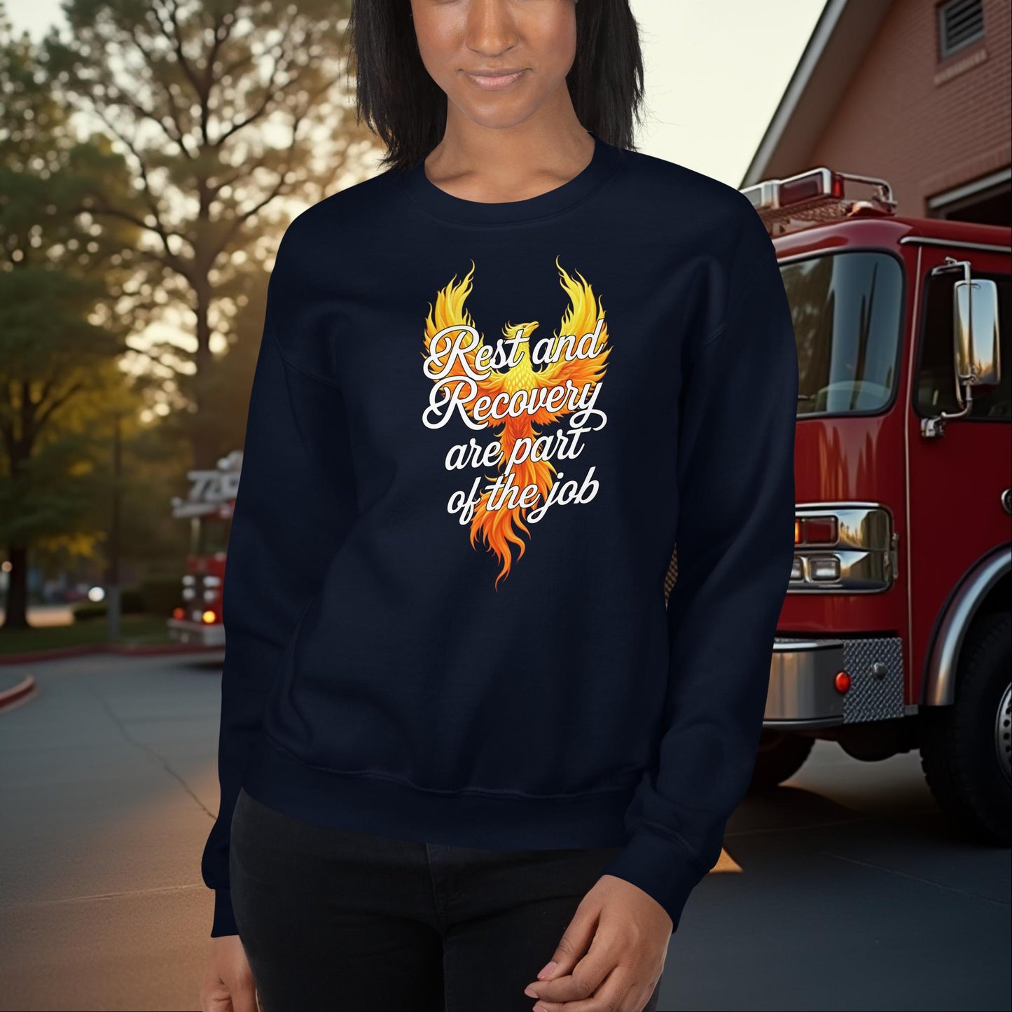 Rest and Recovery Are Part of the Job Firefighter Mental Health Sweatshirt for Emotional Wellness