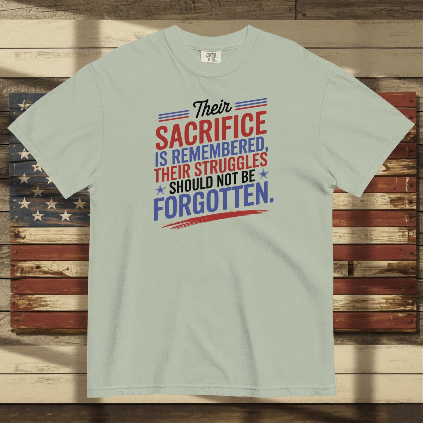 Their Sacrifice Is Remembered heavyweight t-shirt honoring veterans with custom remembrance message