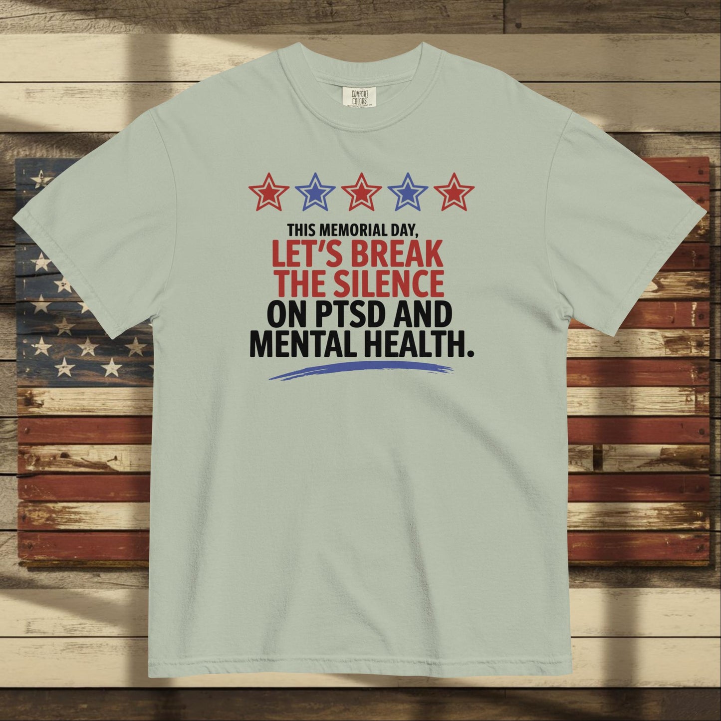 This Memorial Day Let’s Break the Silence heavyweight t-shirt supporting PTSD awareness and veteran healing