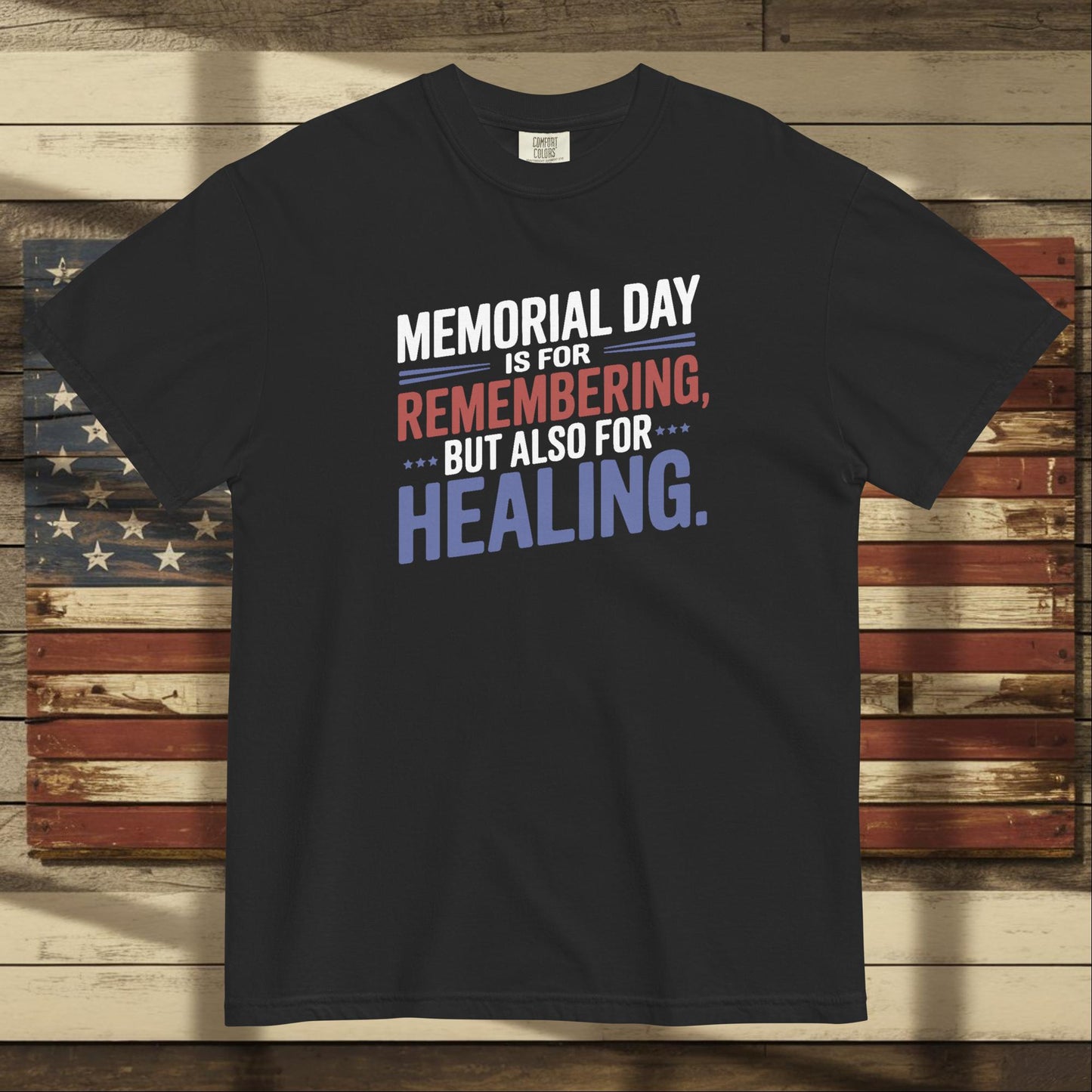 Memorial Day Is for Remembering heavyweight t-shirt with custom veteran tribute and patriotic message