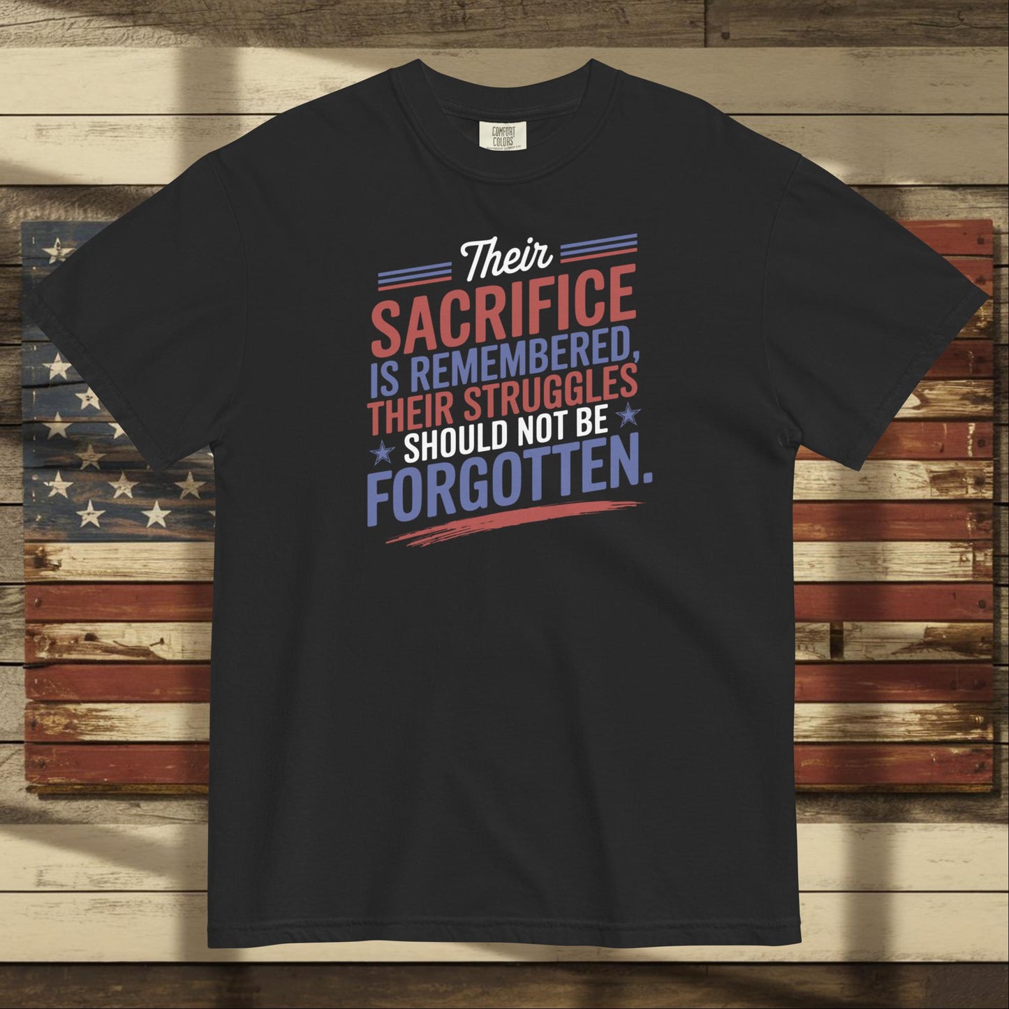 Their Sacrifice Is Remembered heavyweight t-shirt honoring veterans with custom remembrance message