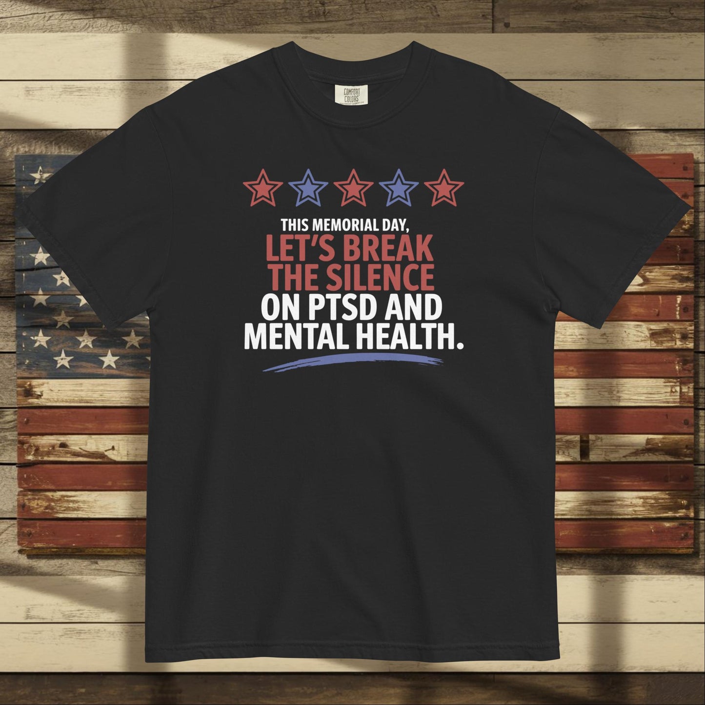 This Memorial Day Let’s Break the Silence heavyweight t-shirt supporting PTSD awareness and veteran healing