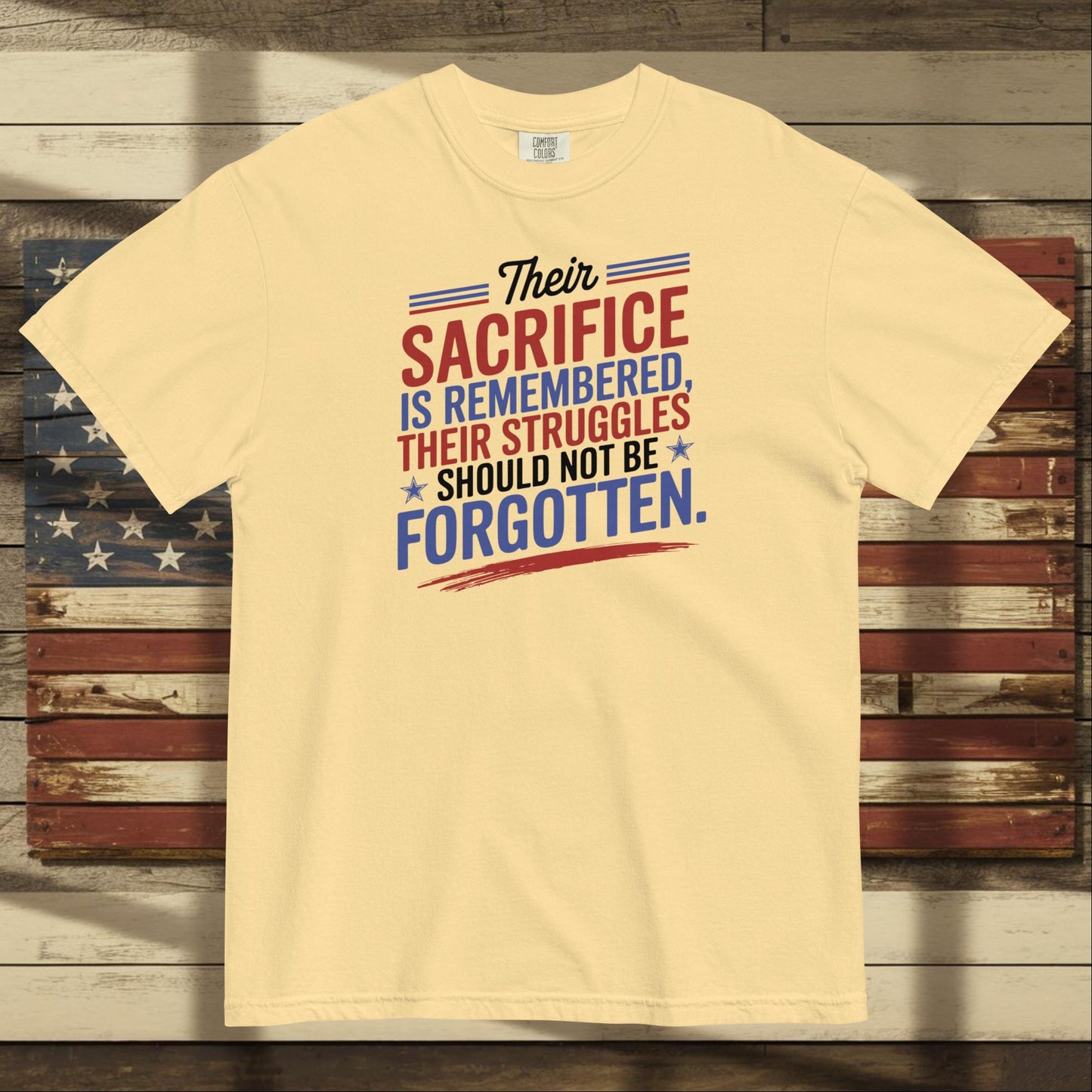 Their Sacrifice Is Remembered heavyweight t-shirt honoring veterans with custom remembrance message