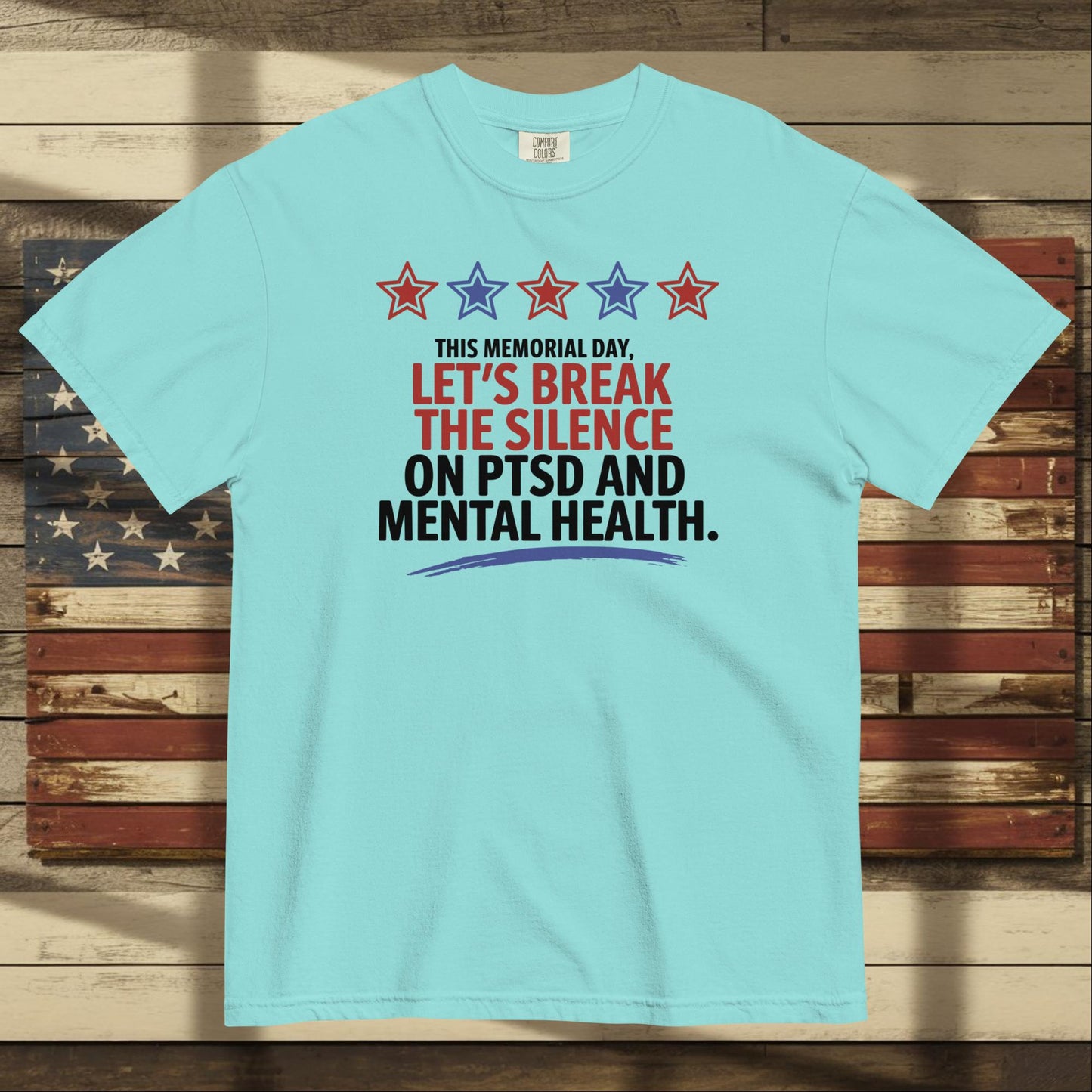 This Memorial Day Let’s Break the Silence heavyweight t-shirt supporting PTSD awareness and veteran healing