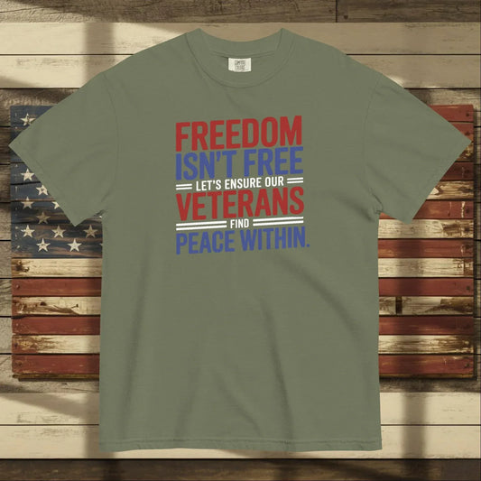 Freedom Isn't Free heavyweight t-shirt with veteran tribute and PTSD awareness message