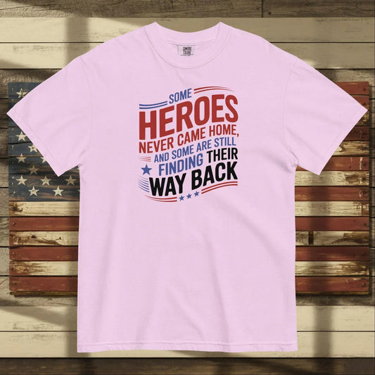 Some Heroes Never Came Home heavyweight t-shirt honoring fallen soldiers and veteran families