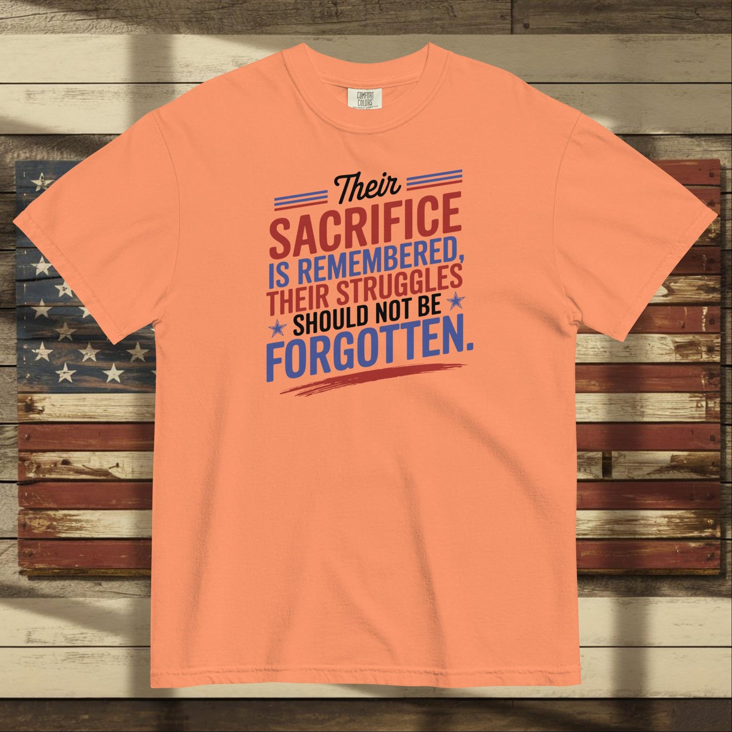 Their Sacrifice Is Remembered heavyweight t-shirt honoring veterans with custom remembrance message