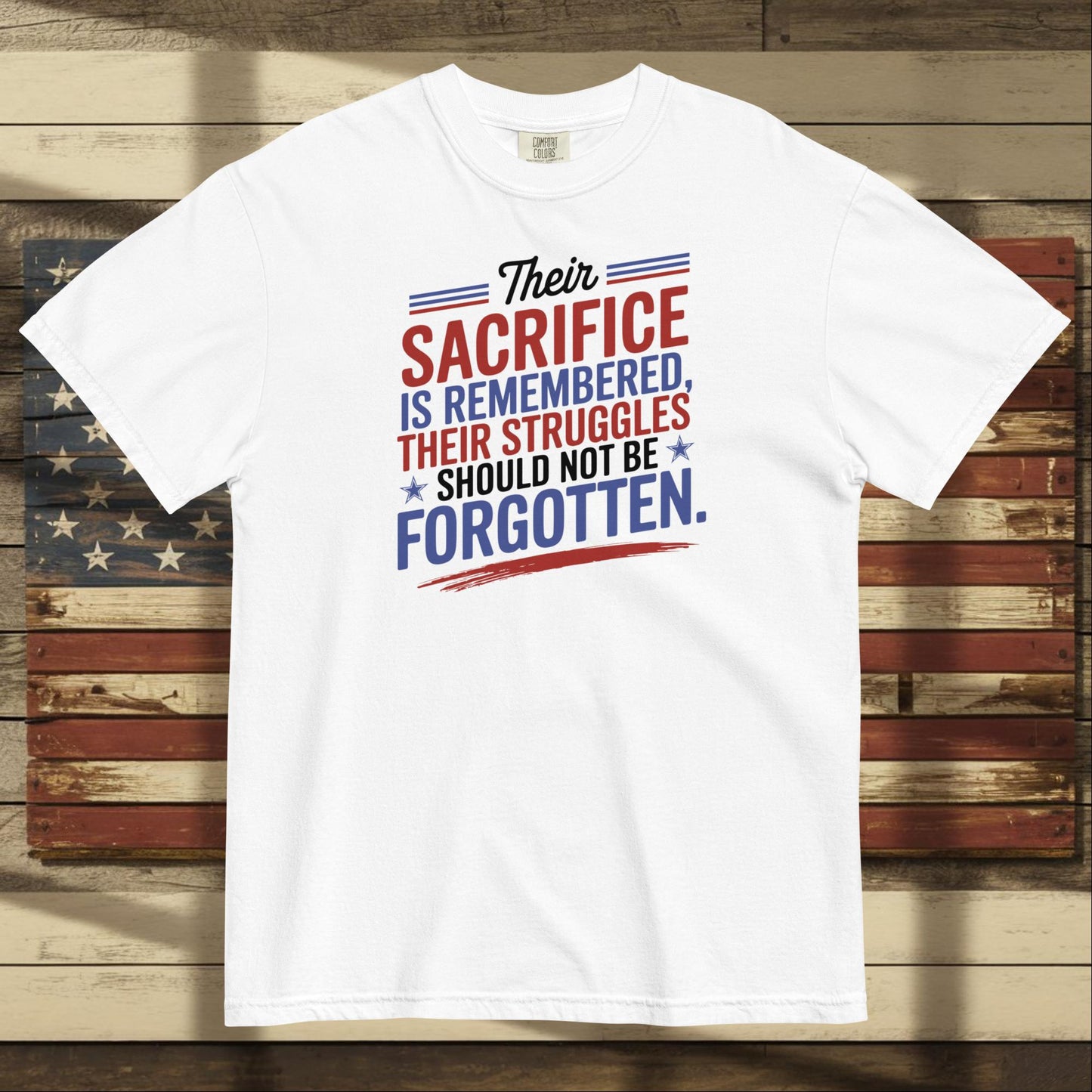 Their Sacrifice Is Remembered heavyweight t-shirt honoring veterans with custom remembrance message