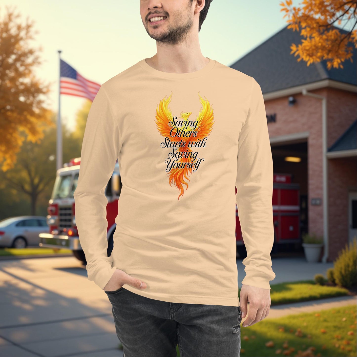 Saving Others Starts With Saving Yourself firefighter support long sleeve tee, self-care awareness apparel