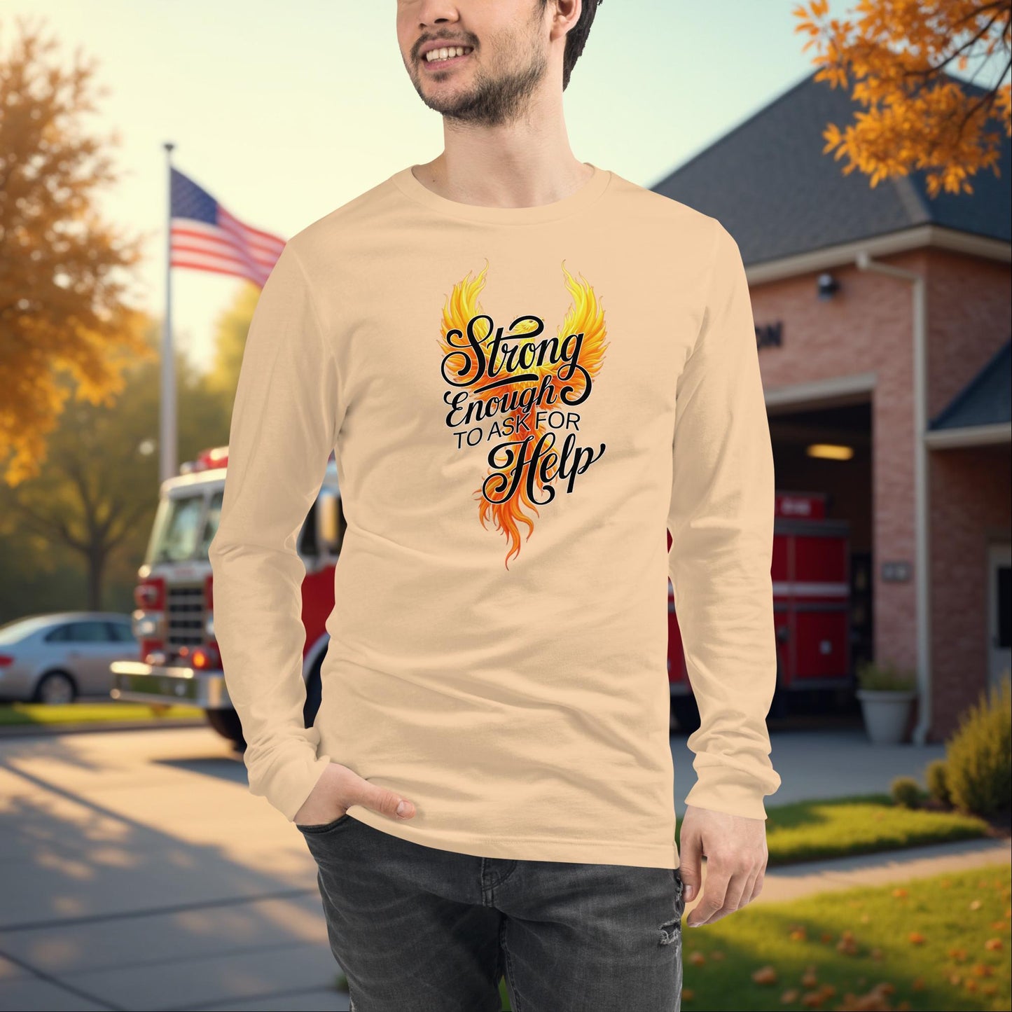 Strong Enough To Ask For Help firefighter mental health long sleeve tee, empowerment and support shirt