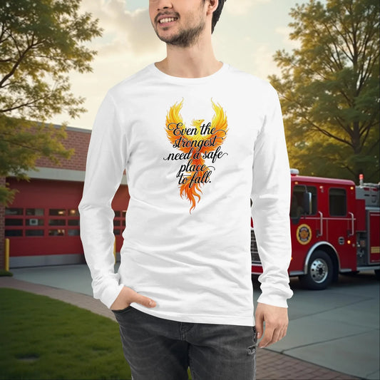Even The Strongest Need A Safe Place Firefighter PTSD Long Sleeve Tee Mental Health Gift