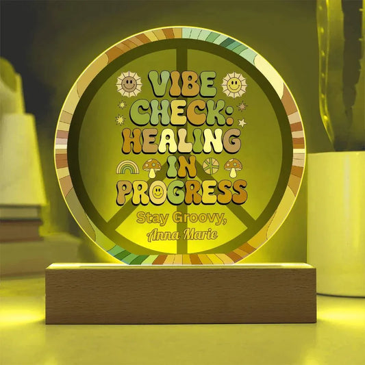 Shop our vibe check 7 acrylic circle plaque featuring the Battery Powered LED Base style option from MySisterIsASurvivor.