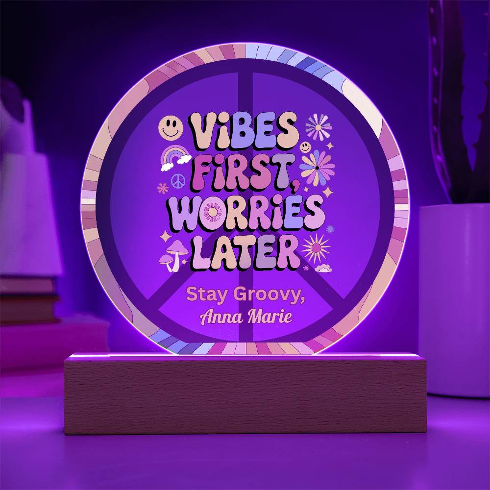 Vibes First Worries Later 7" LED Plaque - Mental Health Decor & Encouragement - MySisterIsASurvivor